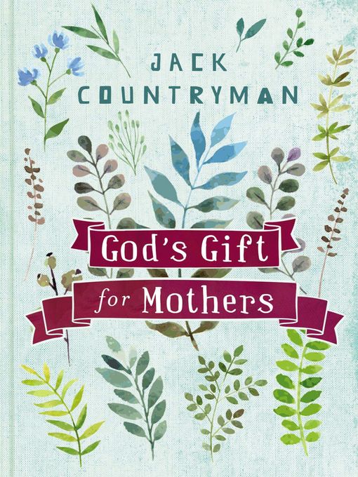 Title details for God's Gift for Mothers by Jack Countryman - Available
